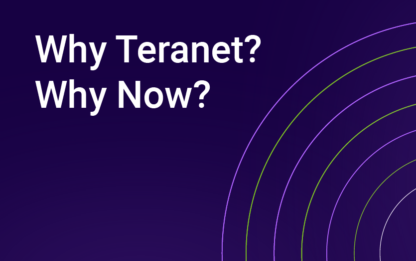 Why Teranet. Why Now.